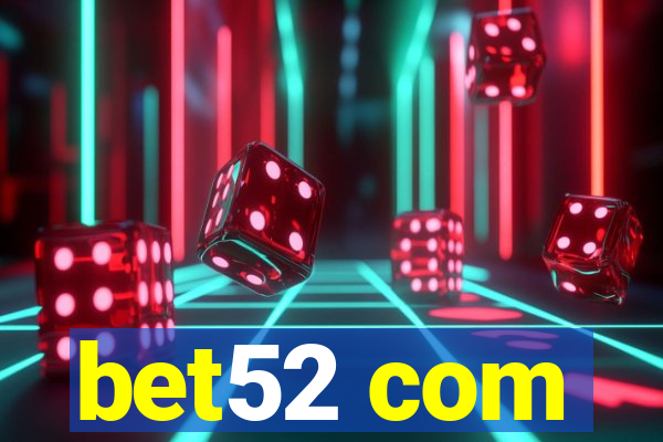 bet52 com